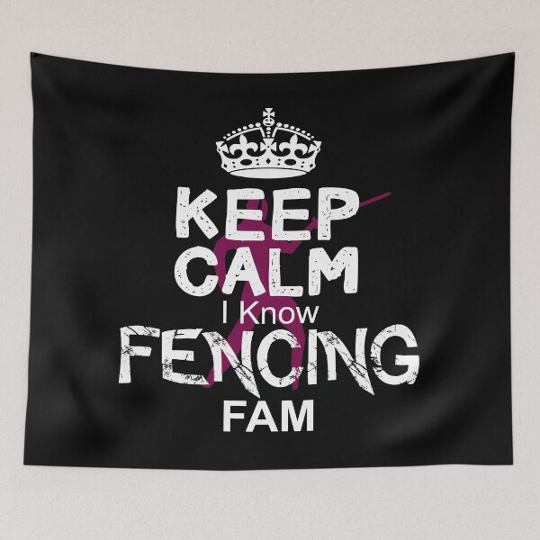 Item preview, Keep Calm I Know Fencing Fam designed and sold by MartialArtsNerd.