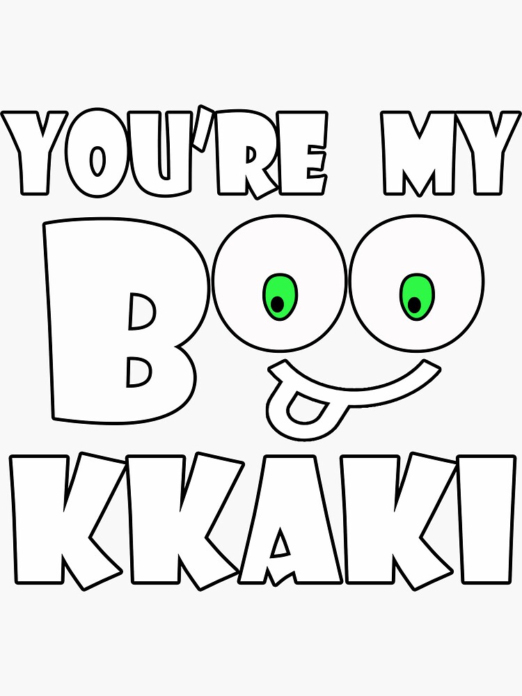"Funny Gag Gifts Adult You're My Boo Kkaki Sexual " Sticker for Sale by