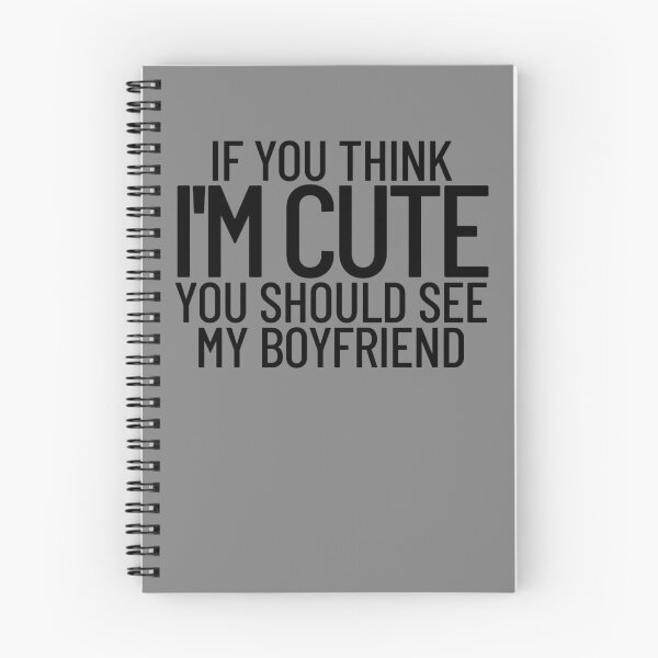 Item preview, If You Think I'm Cute You Should See My Boyfriend Gear designed and sold by DynamicDesign.