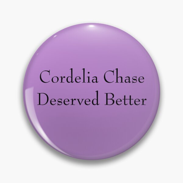 Item preview, Cordelia Chase Deserved Better designed and sold by fanfreak611.