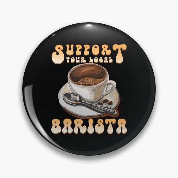 Item preview, Support your local Barista designed and sold by MythicalSticker.