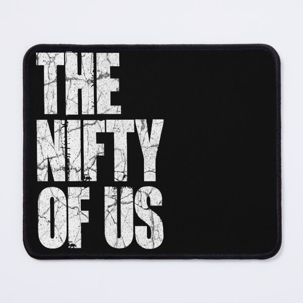 Item preview, The Nifty of Us (White) - The Last of Us Parody designed and sold by ZatchyLie.