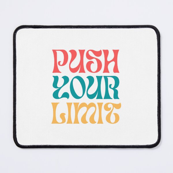 Item preview, Push Your Limits designed and sold by Lamadesigns.