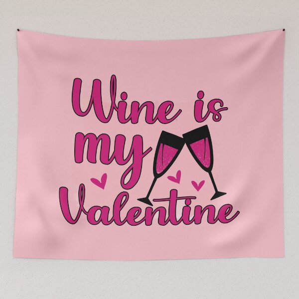 Item preview, drink wine is my valentine gift for her him designed and sold by SuneeKeiko.