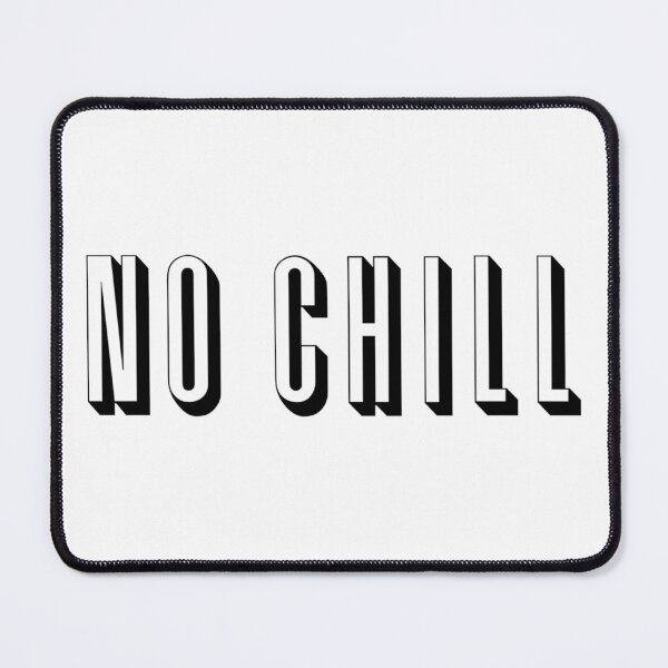 Item preview, No Chill by AiReal Apparel designed and sold by airealapparel.
