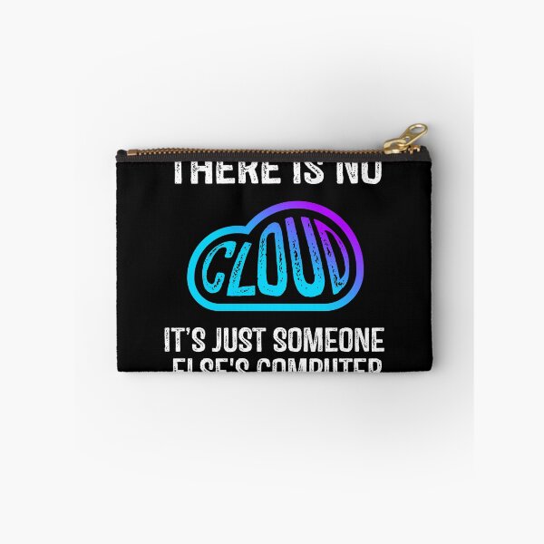 Item preview, Tech Humor There is no cloud It's just someone else's computer funny cloud computing designed and sold by sanadkarmakar.