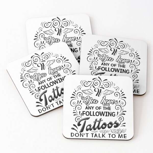 Item preview, If You Have Any Of The Following Tattoos Don't Talk To Me - Tattoo Artist designed and sold by UnknownArtistt.