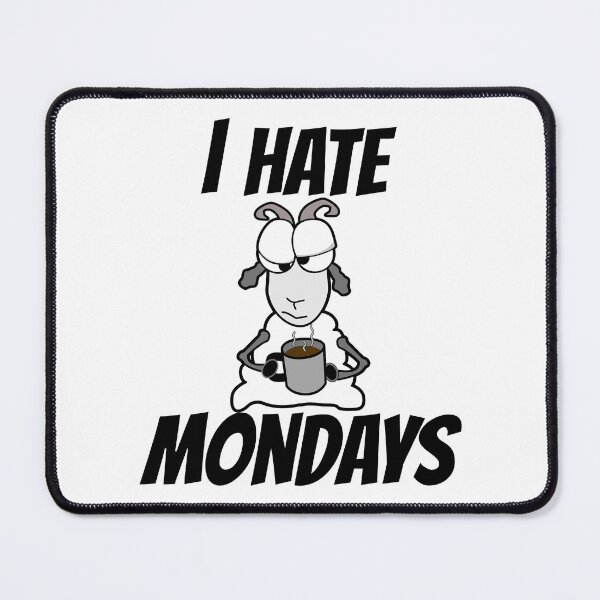 Item preview, i hate mondays designed and sold by BernhArt.