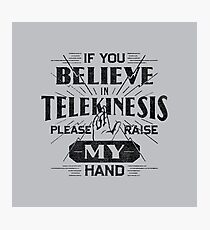 Telekinesis - Geek, nerd shirt - Peter Parker Shirt, Spiderman Homecoming Shirt Photographic Print
