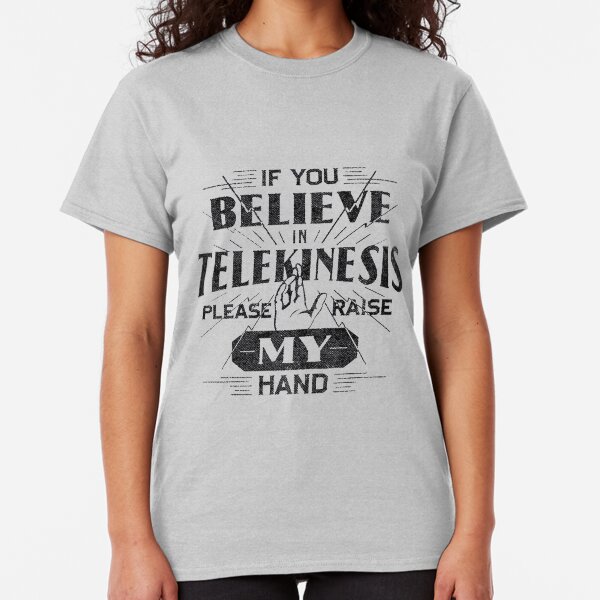 Telekinesis - Geek, nerd shirt - Peter Parker Shirt, Spiderman Homecoming Shirt Classic T-Shirt