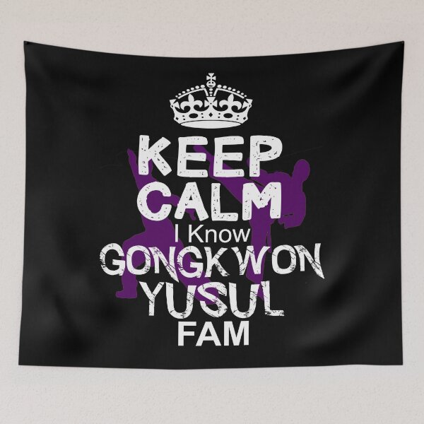 Item preview, Keep Calm I Know GongKwon Yusul Fam designed and sold by MartialArtsNerd.