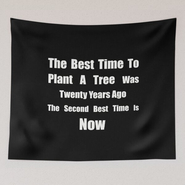 Item preview, The Best Time To Plant A Tree Was Twenty Years Ago, The Second Best Time Is Now designed and sold by SubtleSplit.