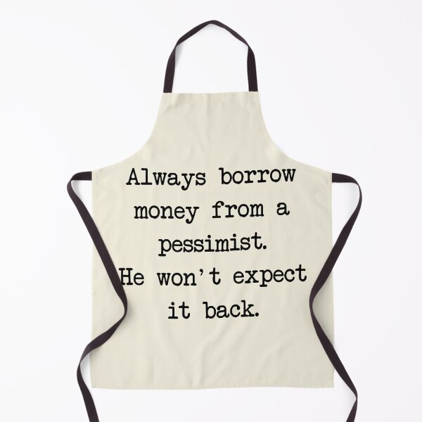 Item preview, Always borrow money from a pessimist. designed and sold by denis90ch.