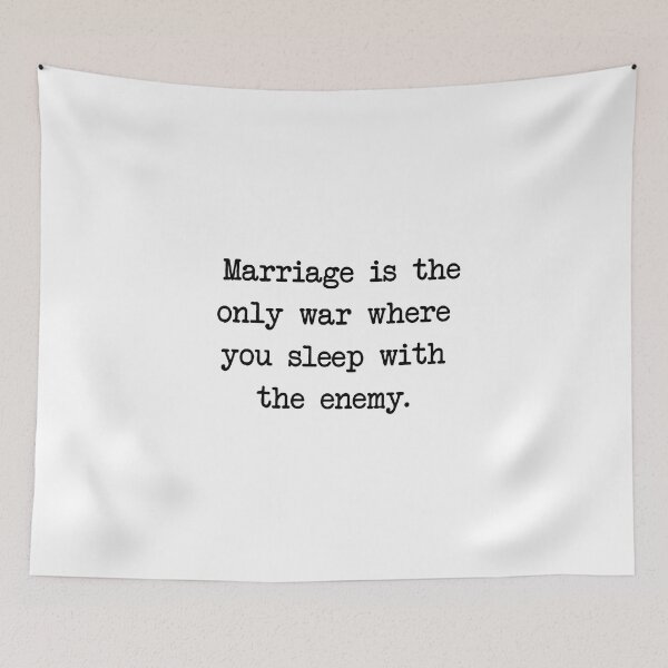 Item preview, Marriage is the only war where you sleep with the enemy. designed and sold by denis90ch.