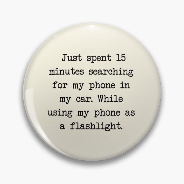 Item preview, Just spent 15 minutes searching for my phone in my car. designed and sold by denis90ch.