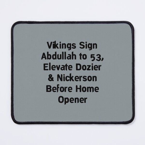 Item preview, Vikings Sign Abdullah to 53, Elevate Dozier & Nickerson Before Home Opener designed and sold by Mytaniyes.