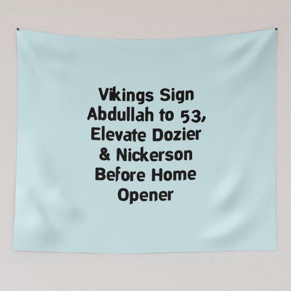 Item preview, Vikings Sign Abdullah to 53, Elevate Dozier & Nickerson Before Home Opener designed and sold by Mytaniyes.