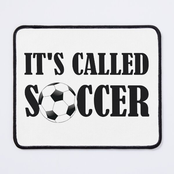 Item preview, It’s Called Soccer designed and sold by beefrancky.