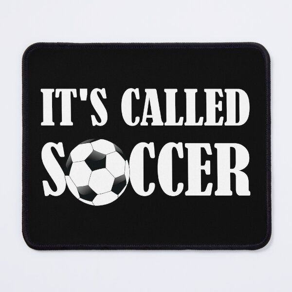 Item preview, Copy of It’s Called Soccer designed and sold by beefrancky.