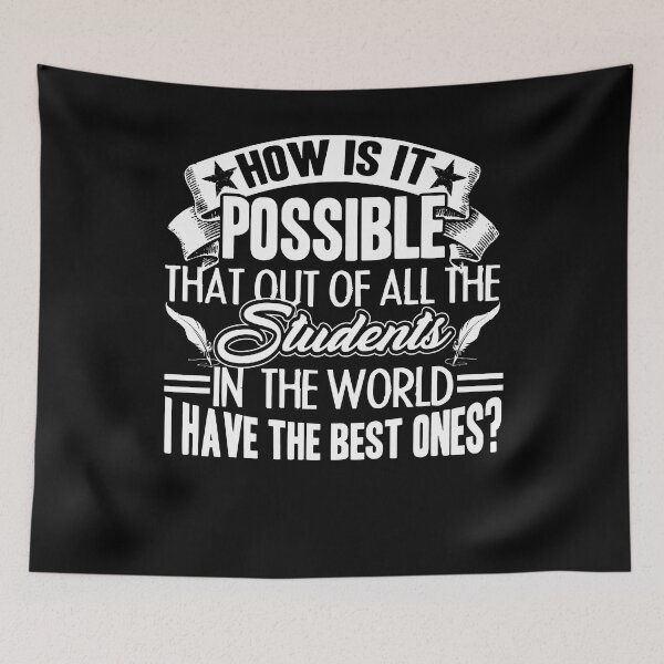 Item preview, Teacher - How Is It Possible That Out Of All The Students In The World designed and sold by UnknownArtistt.