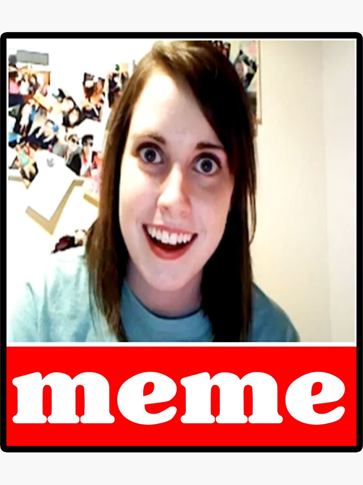 Overly Attached Girlfriend Original Funny Internet Meme Sticker For