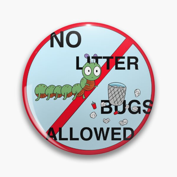 Item preview, No litter bugs allowed designed and sold by Artverseodyssey.