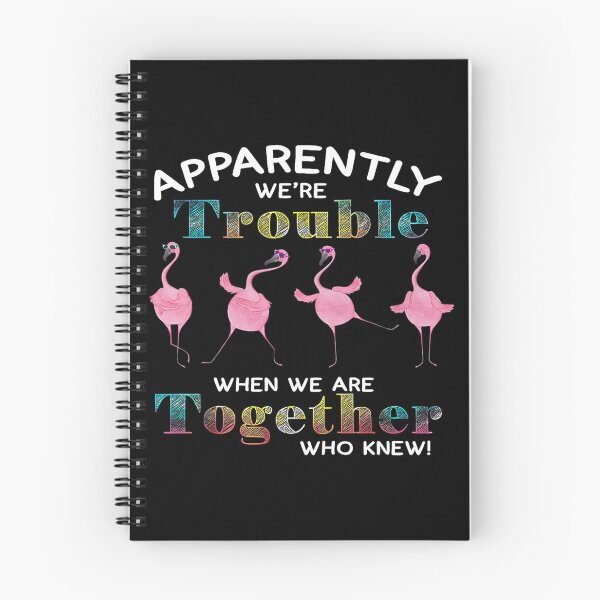 Item preview, Apparently Were Trouble Dancing Flamingoes designed and sold by EstherDoyle.