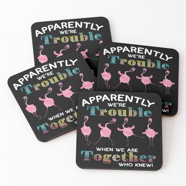Item preview, Apparently Were Trouble Dancing Flamingoes designed and sold by EstherDoyle.