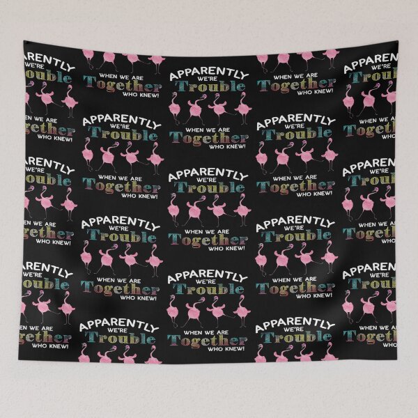 Item preview, Apparently Were Trouble Dancing Flamingoes designed and sold by EstherDoyle.
