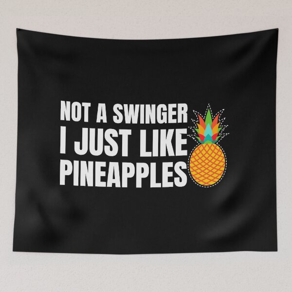 Item preview, not a swinger i just like pineapples designed and sold by Laura-stbr.