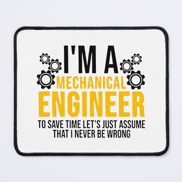 Item preview, i'm an engineer to save time let s just assume that i m never wrong designed and sold by noha alzohbi.