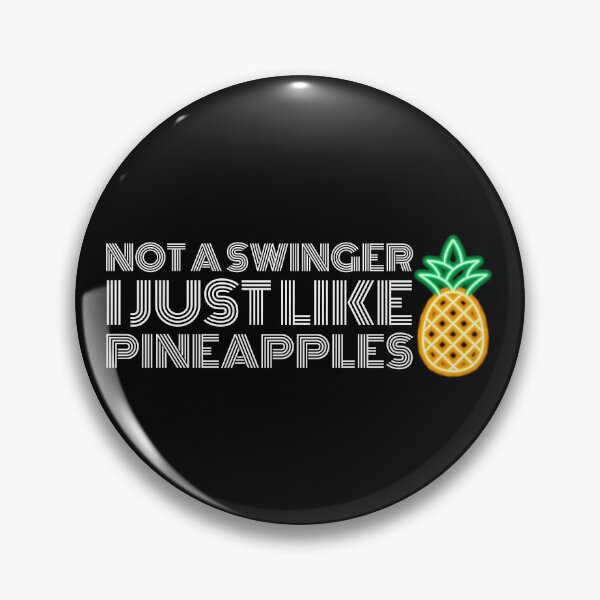 Item preview, not a swinger i just like pineapples designed and sold by Laura-stbr.