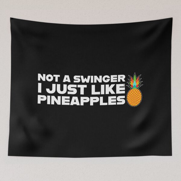 Item preview, not a swinger i just like pineapples designed and sold by Laura-stbr.