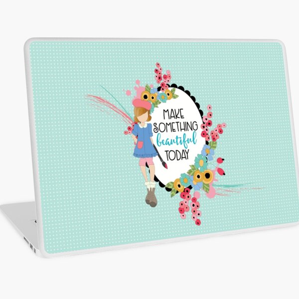 Make Something Beautifful Laptop Skin