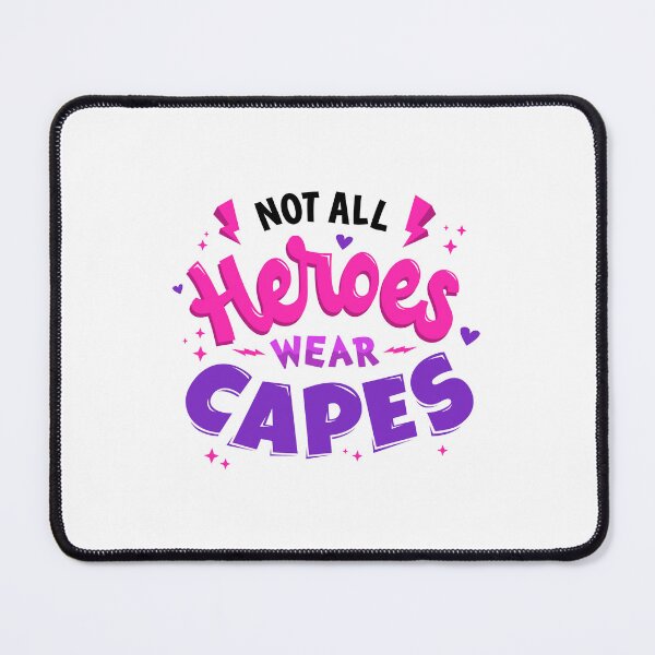 Item preview, Not All Heroes Wear Capes designed and sold by Joy Poddar.