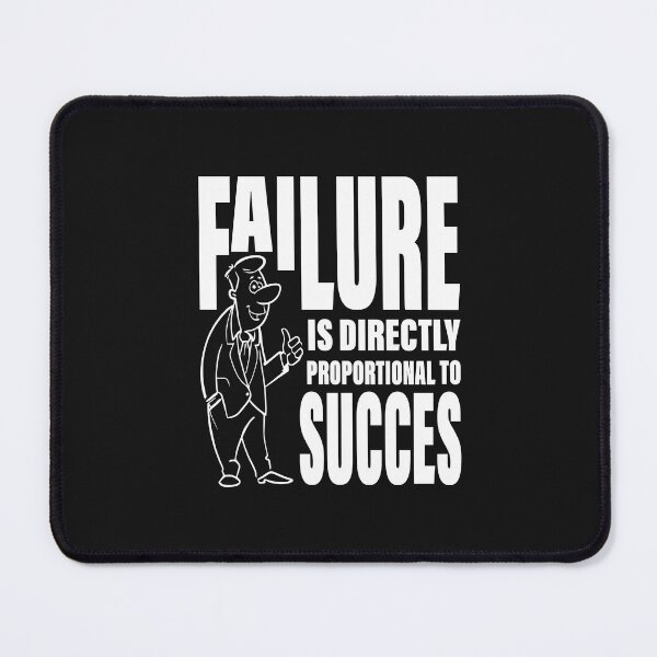 Item preview, Failure is directly proportional to succes designed and sold by pqrstshirts.