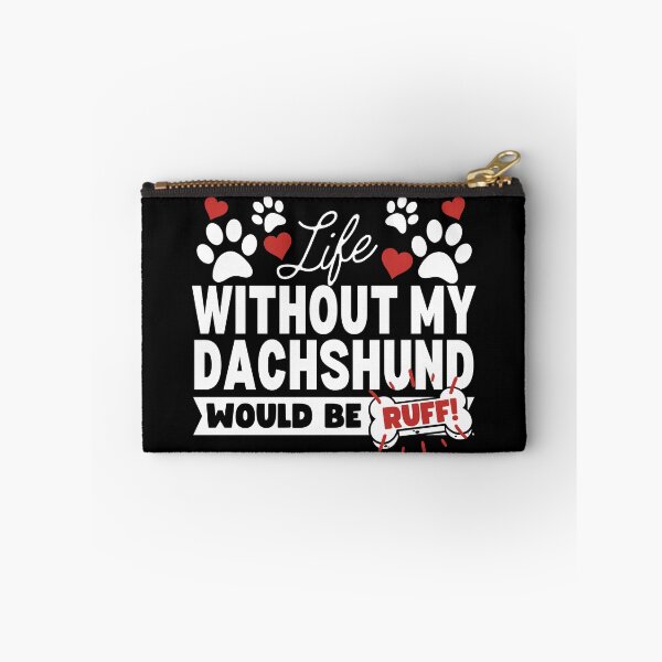 Item preview, Life Without My Dachshund Would Be Ruff! designed and sold by to-esu.
