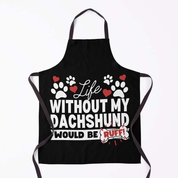 Item preview, Life Without My Dachshund Would Be Ruff! designed and sold by to-esu.