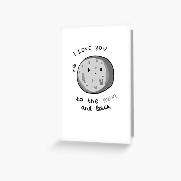 I love you to the moon and back Greeting Card