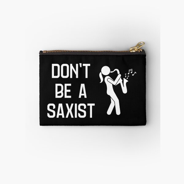 Item preview, Don't Be a Saxist designed and sold by Dixieland1.