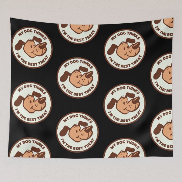 Item preview, MY DOG THINKS I'M THE BEST TREAT designed and sold by w1ckerman.