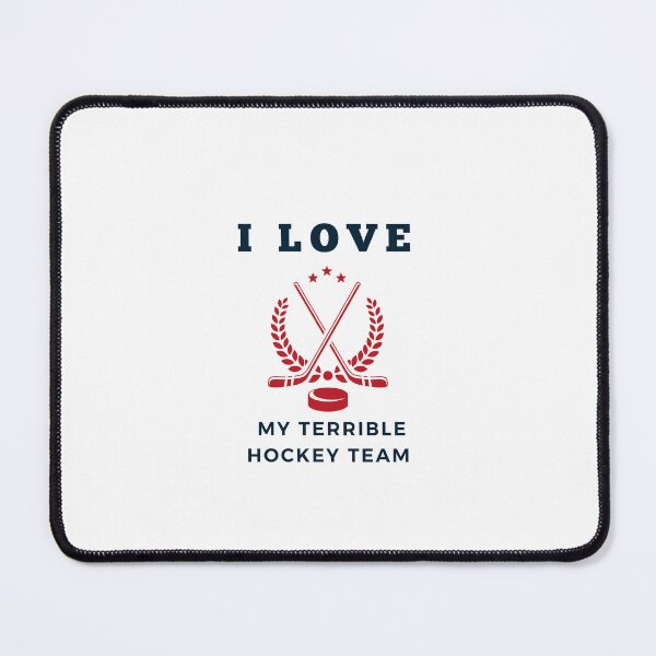 Item preview, I Love My Terrible Hockey Team  designed and sold by axoniej.