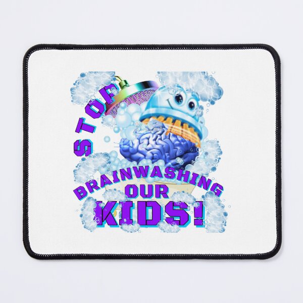 Item preview, STOP BRAINWASHING OUR KIDS! By CBDOilPrincess designed and sold by CBDOilPrincess.