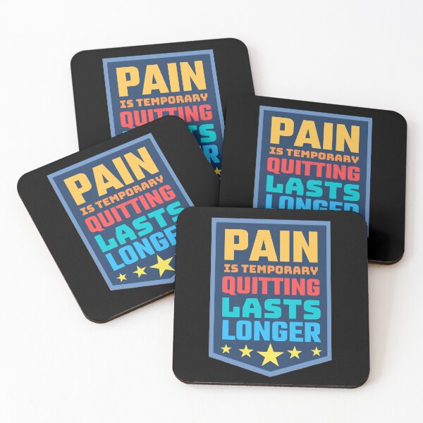 Item preview, Pain Is Temporary Quitting Lasts Forever designed and sold by Joy Poddar.