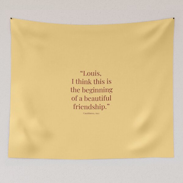 Item preview, “Louis, I think this is the beginning of a beautiful friendship.” designed and sold by AllegraMussato.