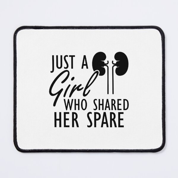 Item preview, Kidney Donor - Just a girl who shared her spare designed and sold by kchappyshop.