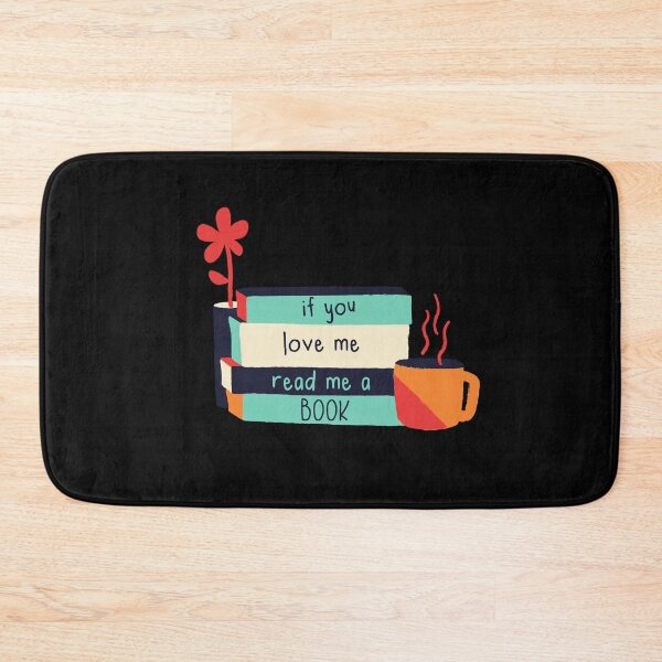 Item preview, If You Love Me Read Me A Book Bookworm Quote designed and sold by Oceanarium.