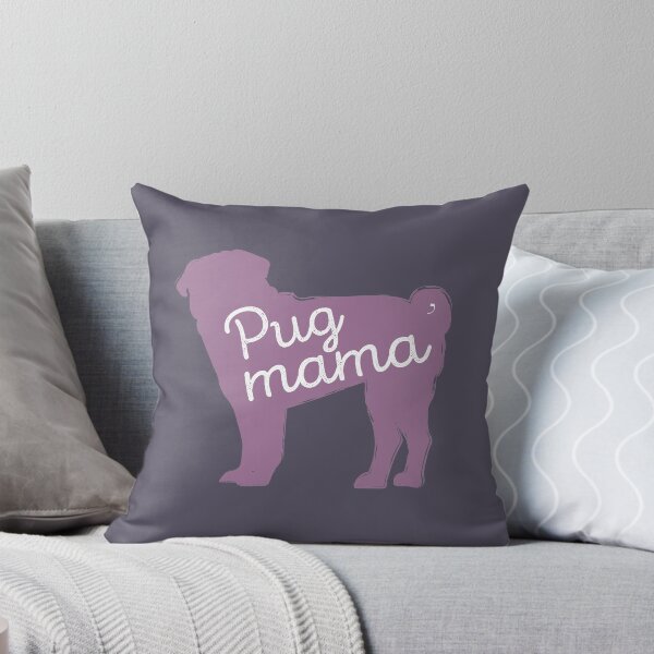 Pug Mama - Now in Lavender! Throw Pillow