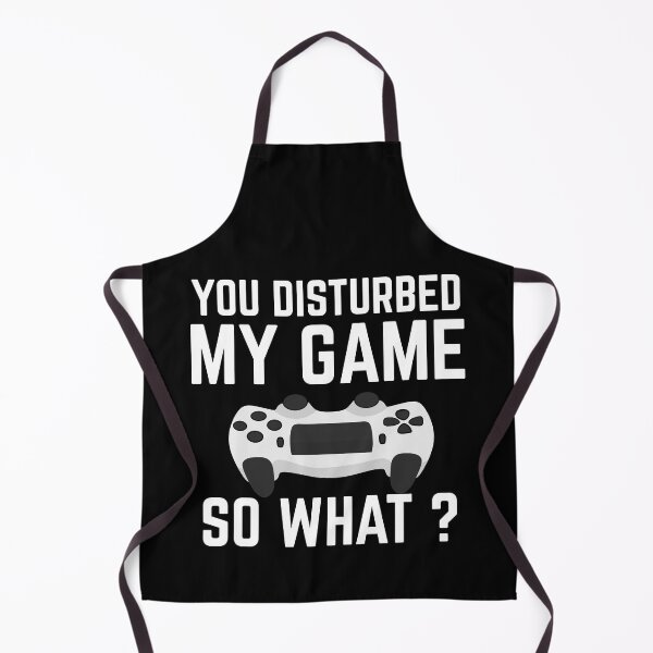 Item preview, You Disturbed My Game, So What ? - Funny Gaming Quotes designed and sold by EnzoVectorism.