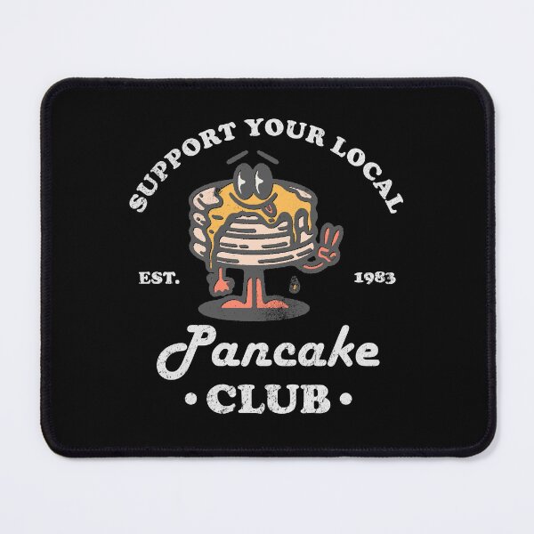 Item preview, Support Your Local Pancake Club Funny Pancake Lover  designed and sold by fooderiffic.